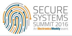 electronics weekly secure systems summit 2016